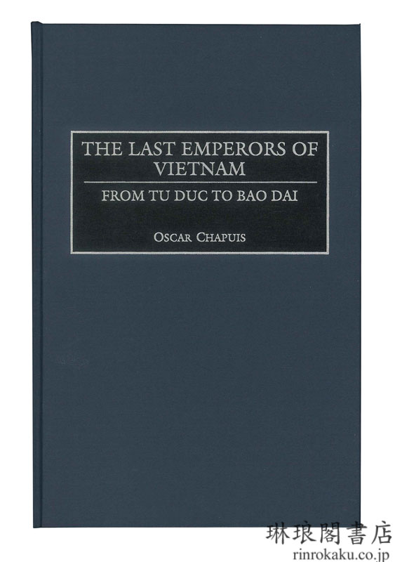 THE LAST EMPERORS OF VIETNAM